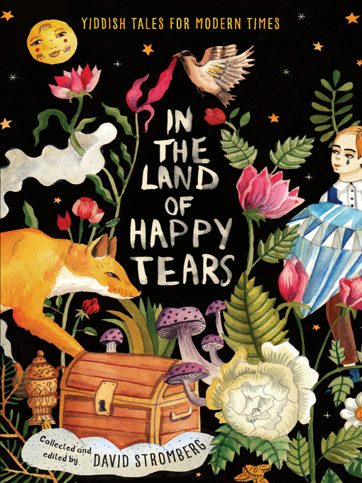 Title details for In the Land of Happy Tears: Yiddish Tales for Modern Times by David Stromberg - Available